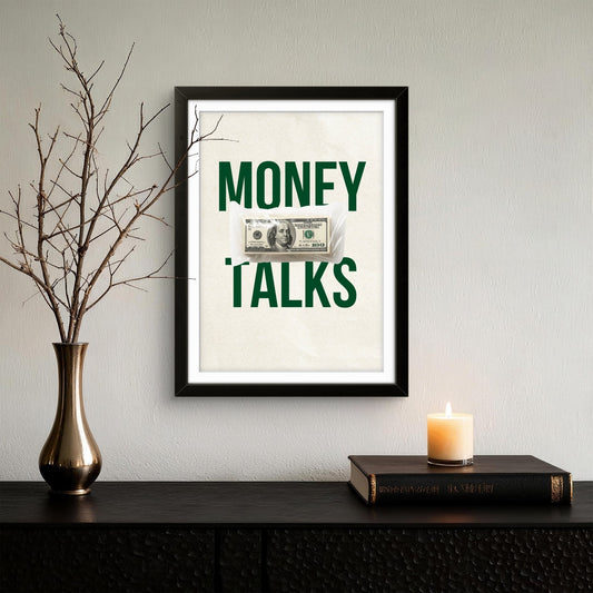 Money Talks - Motivation Photo Frame - Art Drift