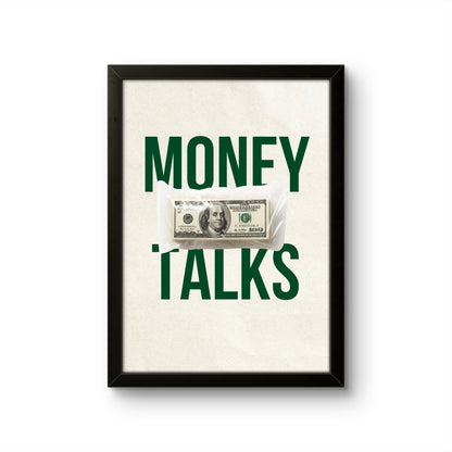 Money Talks - Motivation Photo Frame - Art Drift